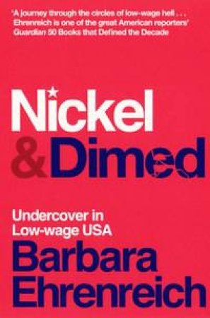 Nickel And Dimed by Barbara Ehrenreich