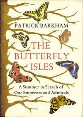 Butterfly Isles by Patrick Barkham