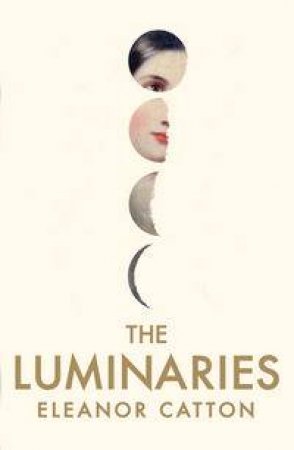 The Luminaries by Eleanor Catton