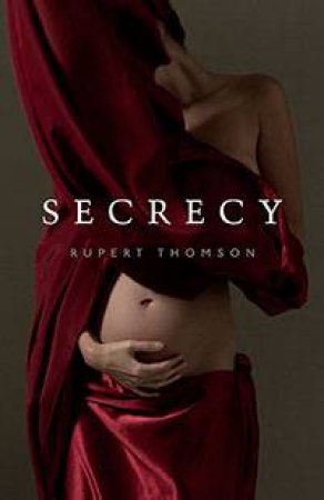 Secrecy by Rupert Thomson