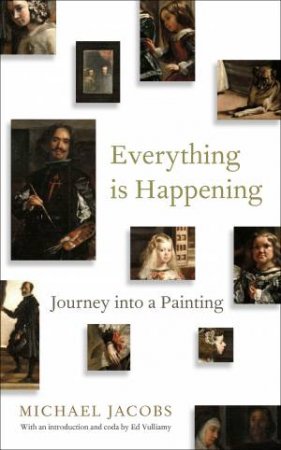 Everything is Happening by Michael Jacobs