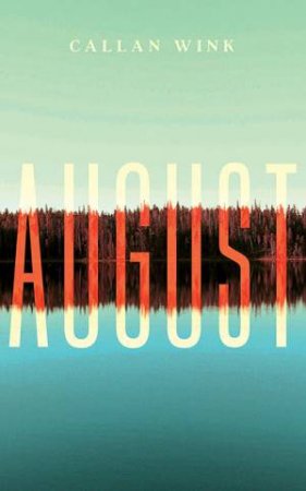 August by Callan Wink