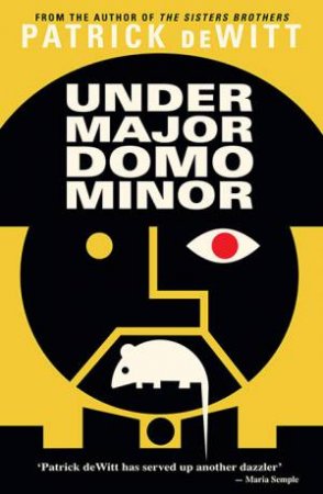 Undermajordomo Minor by Patrick deWitt