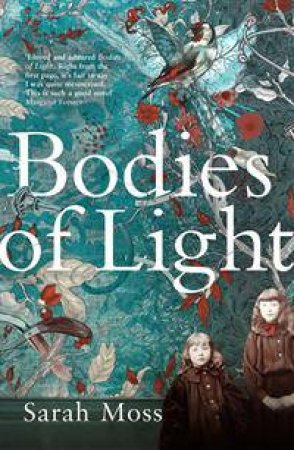 Bodies of Light by Sarah Moss