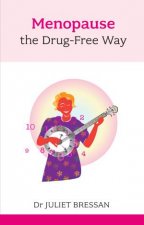 Menopause the Drug Free Way