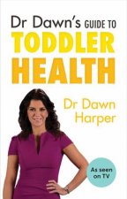 Dr Dawns Guide To Toddler Health