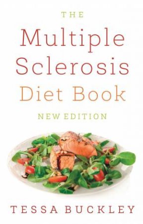 The Multiple Sclerosis Diet Book: New Edition by Tessa Buckley