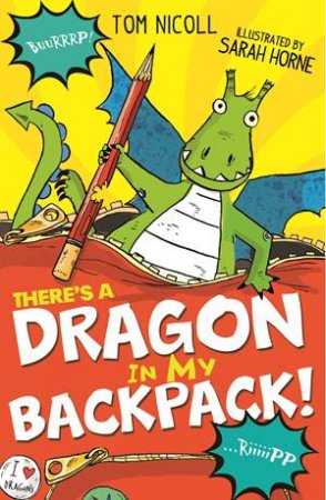 There's A Dragon In My backpack! by Tom Nicoll