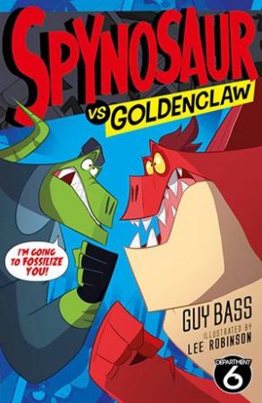 Spynosaur Vs Goldenclaw by Guy Bass