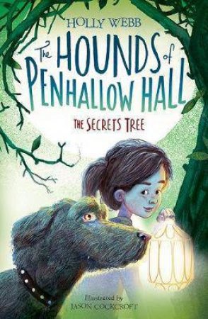 The Hounds Of Penhallow Hall: The Secrets by Holly Webb