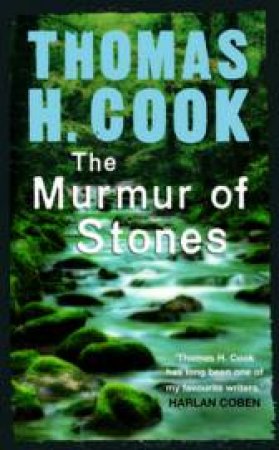 Murmur Of Stones by Thomas H. Cook