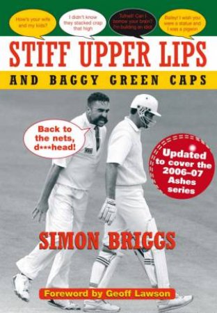 Stiff Upper Lips & Baggy Green Caps by Simon Briggs