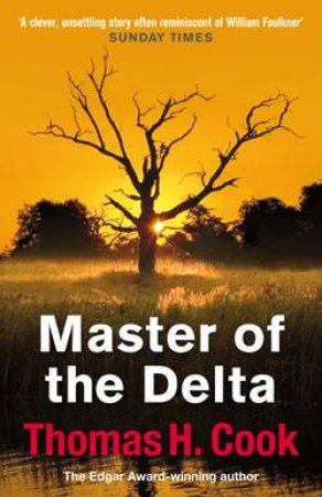 Master of the Delta by Thomas H Cook