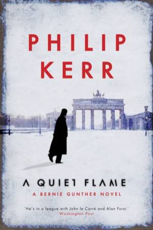 A Quiet Flame by Philip Kerr