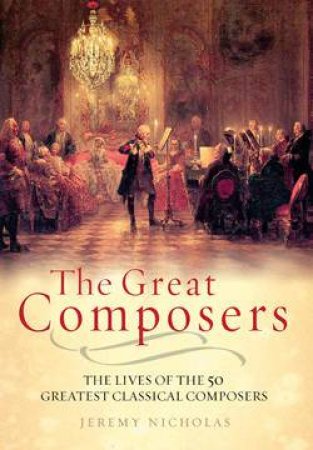 Great Composers by Jeremy Nicholas