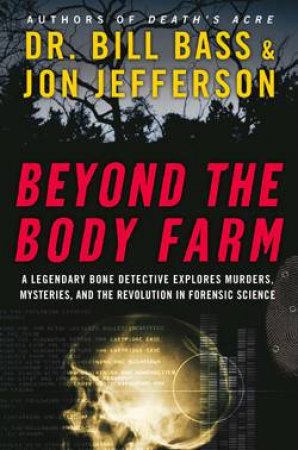 Beyond The Body Farm by Various