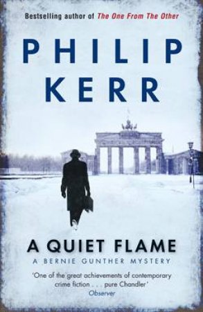 Quiet Flame by Phillip Kerr