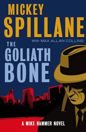 Goliath Bone by Mickey Spillane