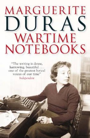 Wartime Notebooks by Marguerite Duras