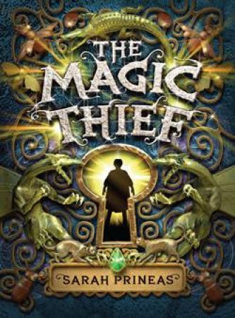 The Magic Thief by Sarah Prineas