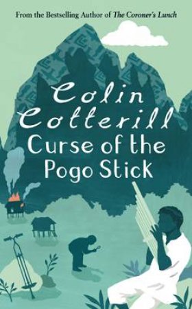 Curse of the Pogo Stick by Colin Cotterill