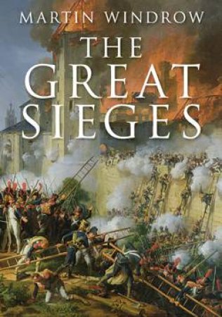 Great Sieges by Martin Windrow