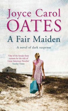 Fair Maiden by Joyce Carol Oates