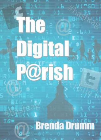 The Digital Parish by Brenda Drumm