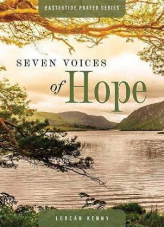 Seven Voices of Hope by LORCAN KENNY