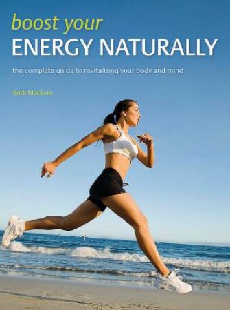 Boost Your Energy Naturally by Beth McEoin