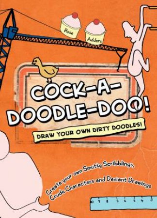 Cock-A-Doodle-Doo by Ross Adams