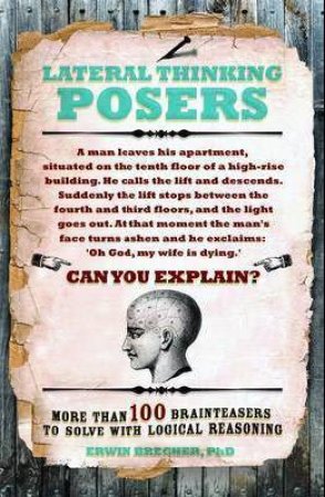 Lateral Thinking Posers: More Than 100 Brainteasers to Solve with Logical Reasoning by Books Carlton