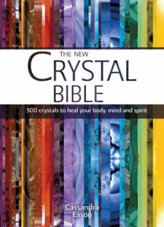 The New Crystal Bible by Cassandra Eason