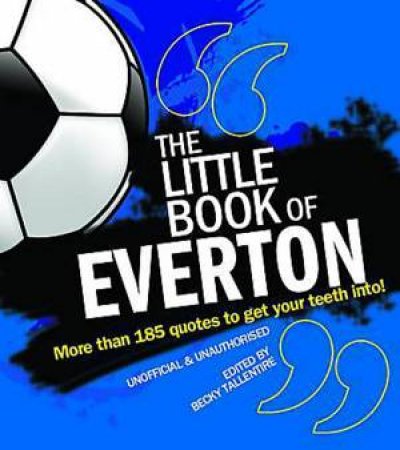 The Little Book of Everton by Becky Tallentire