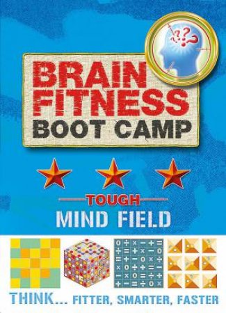 Brain Fitness Boot Camp - Mind Field by Tim Dedopulos