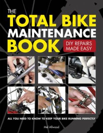 The Total Bike Maintenance Book by Mel Allwood