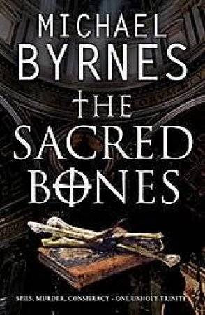 The Sacred Bones by Michael Byrnes