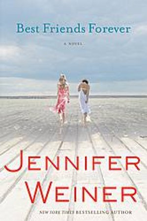 Best Friends Forever by Jennifer Weiner