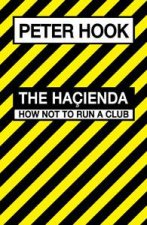 Hacienda How Not To Run a Club