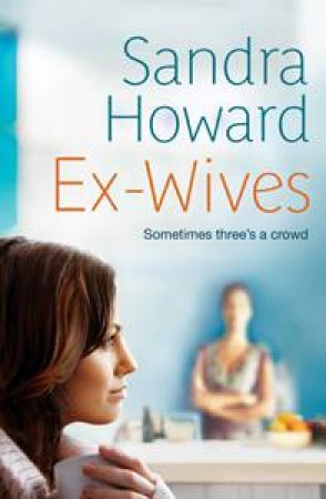 Ex-Wives by Sandra Howard