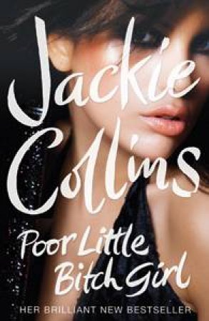 Poor Little Bitch Girl by Jackie Collins