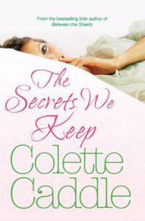 Secrets We Keep by Colette Caddle