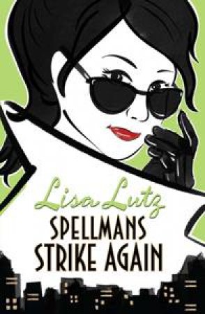 Spellmans Strike Again by Lisa Lutz