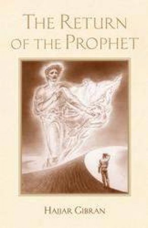 The Return of the Prophet by Hajjar Gibran's