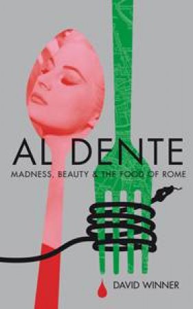 Al Dente by David Winner