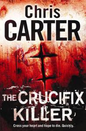 The Crucifix Killer by Chris Carter