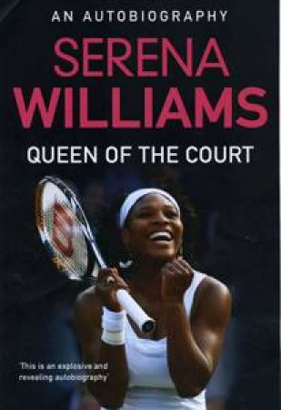 Queen of the Court by Serena Williams