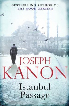 Istanbul Passage by Joseph Kanon