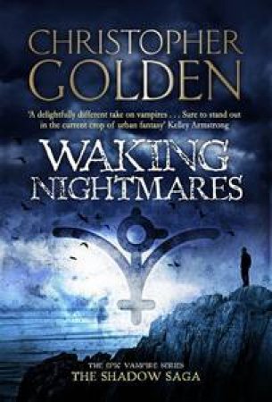 Waking Nightmares by Christopher Golden