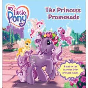 My Little Pony: The Princess Promenade by Unknown